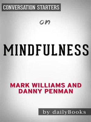 cover image of Mindfulness--An Eight-Week Plan for Finding Peace in a Frantic World by Mark Williams | Conversation Starters